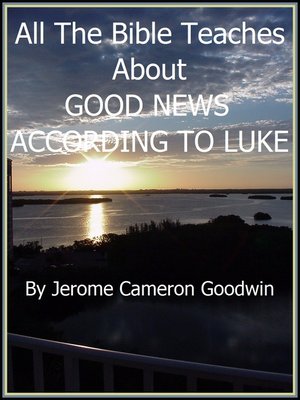cover image of LUKE, GOOD NEWS ACCORDING TO